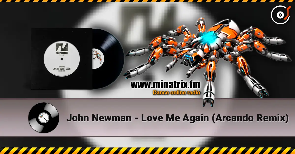 John Newman - Love Me Again (Arcando Remix) écouter en ligne en haute qualité | Minatrix.FM