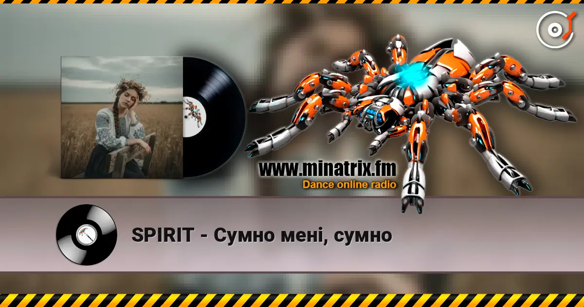 SPIRIT - Сумно мені, сумно écouter en ligne en haute qualité | Minatrix.FM