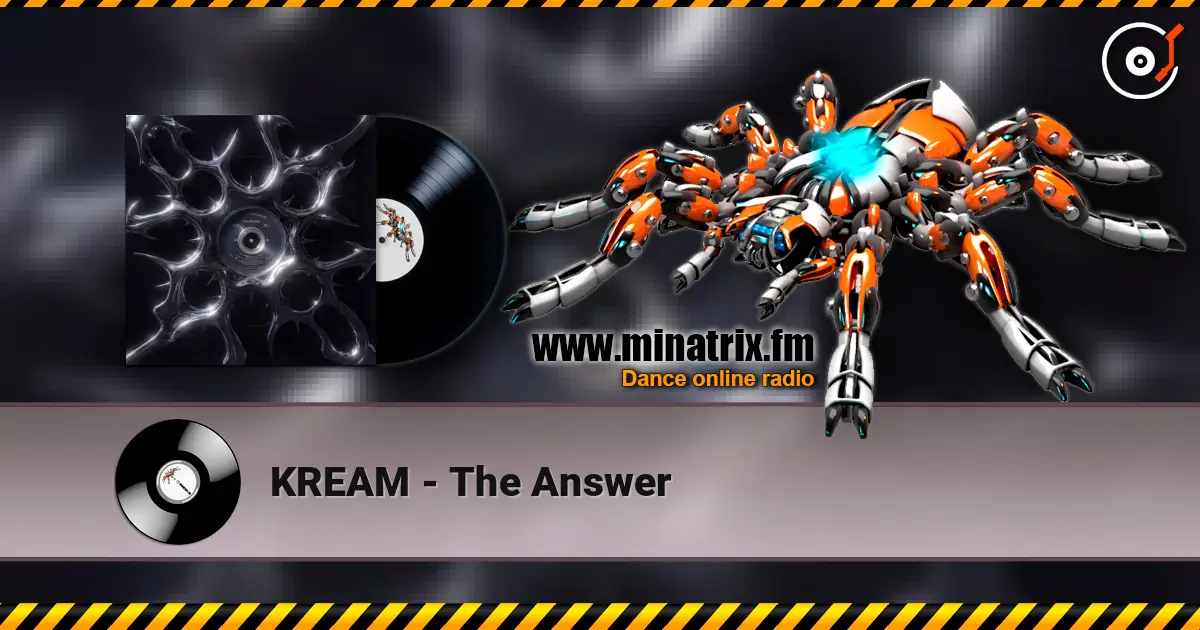 KREAM - The Answer écouter en ligne en haute qualité | Minatrix.FM