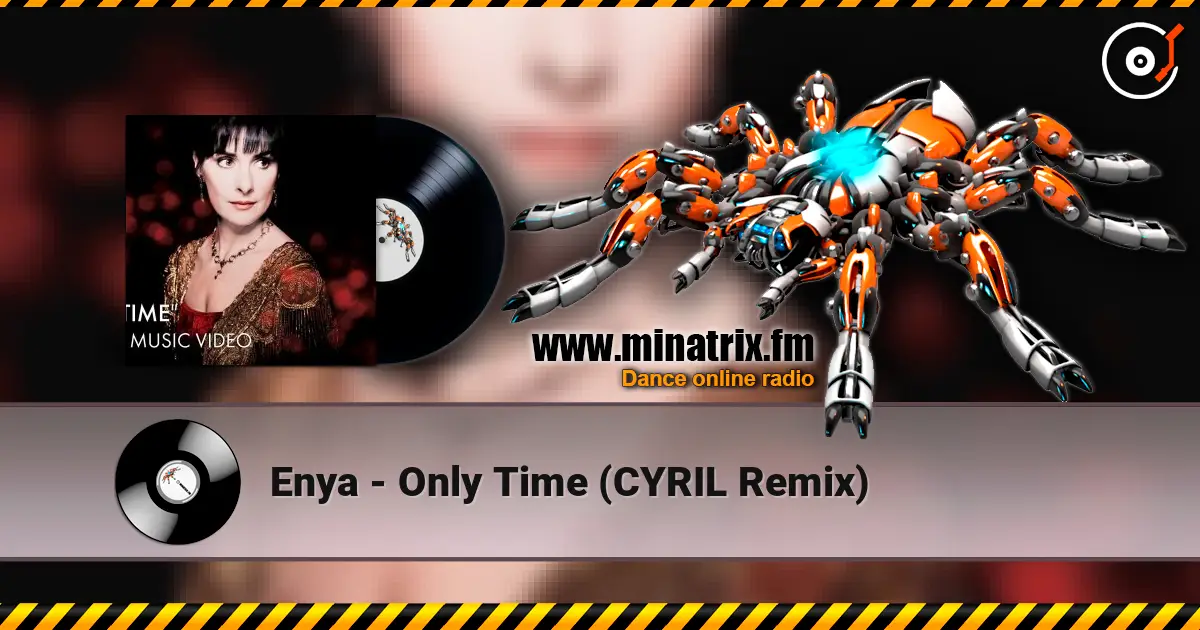 Enya - Only Time (CYRIL Remix) écouter en ligne en haute qualité | Minatrix.FM