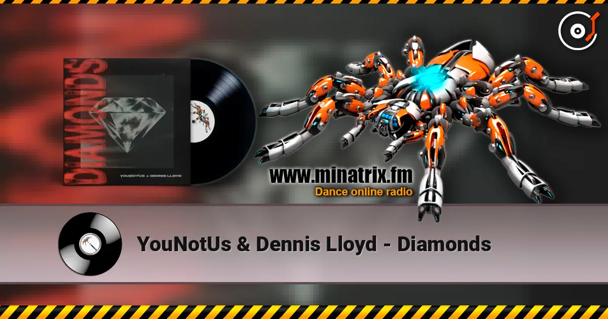 YouNotUs & Dennis Lloyd - Diamonds écouter en ligne en haute qualité | Minatrix.FM