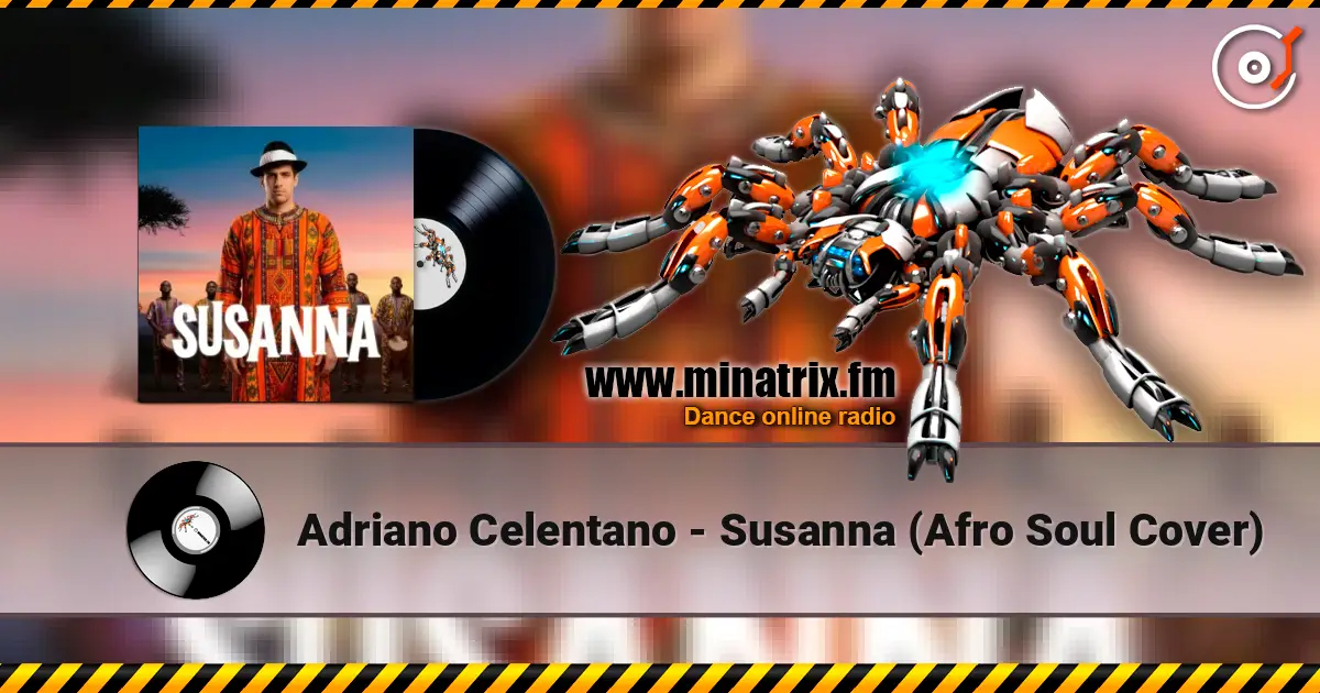 Adriano Celentano - Susanna (Afro Soul Cover) écouter en ligne en haute qualité | Minatrix.FM