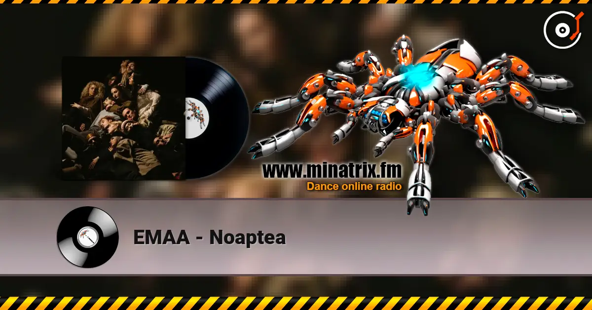 EMAA - Noaptea écouter en ligne en haute qualité | Minatrix.FM