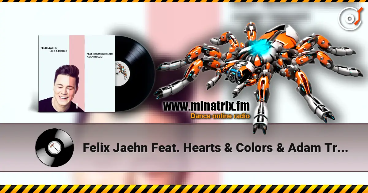 Felix Jaehn Feat. Hearts & Colors & Adam Trigger - Like A Riddle écouter en ligne en haute qualité | Minatrix.FM