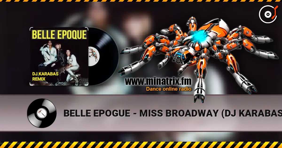 BELLE EPOGUE - MISS BROADWAY (DJ KARABAS REMIX) écouter en ligne en haute qualité | Minatrix.FM