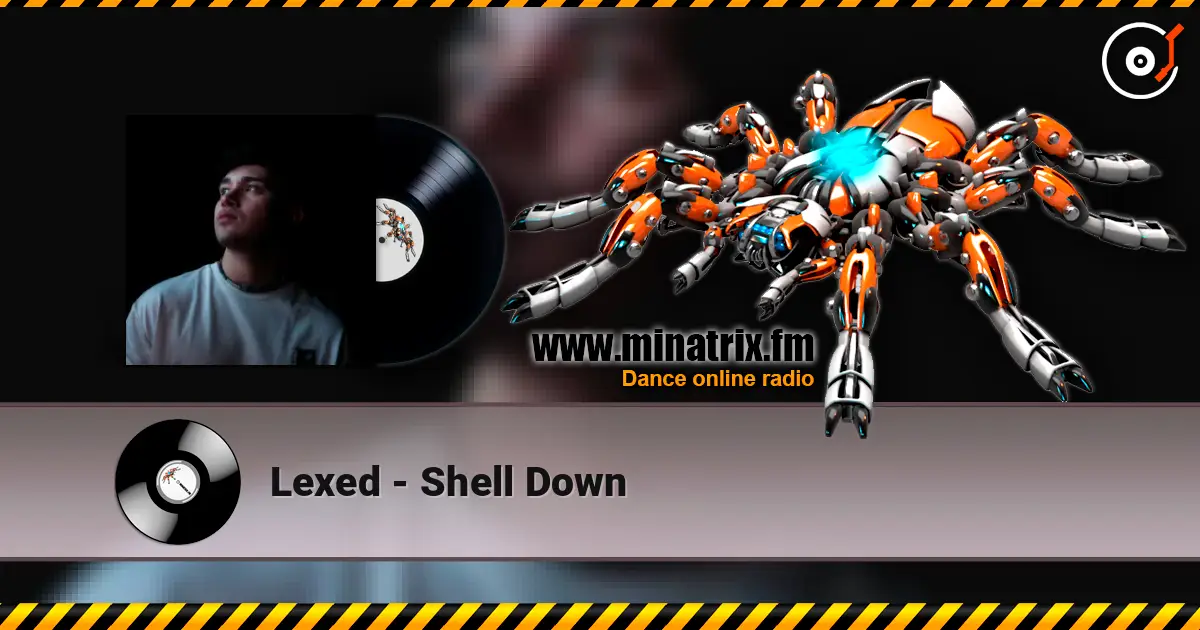 Lexed - Shell Down écouter en ligne en haute qualité | Minatrix.FM