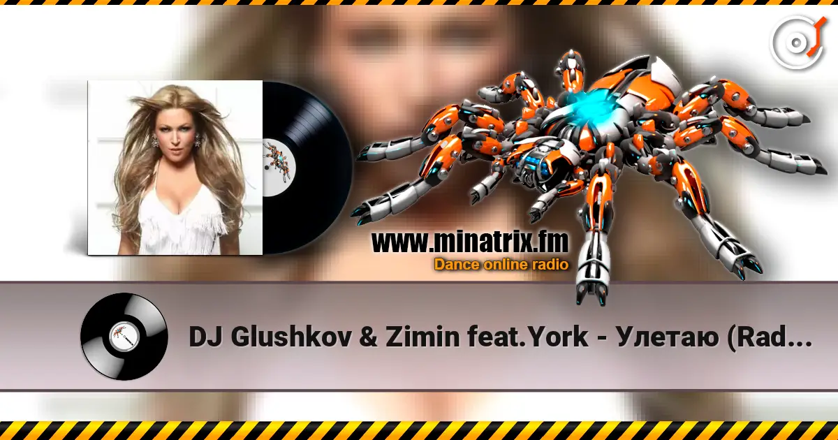 DJ Glushkov & Zimin feat.York - Улетаю (Radio Edit) écouter en ligne en haute qualité | Minatrix.FM