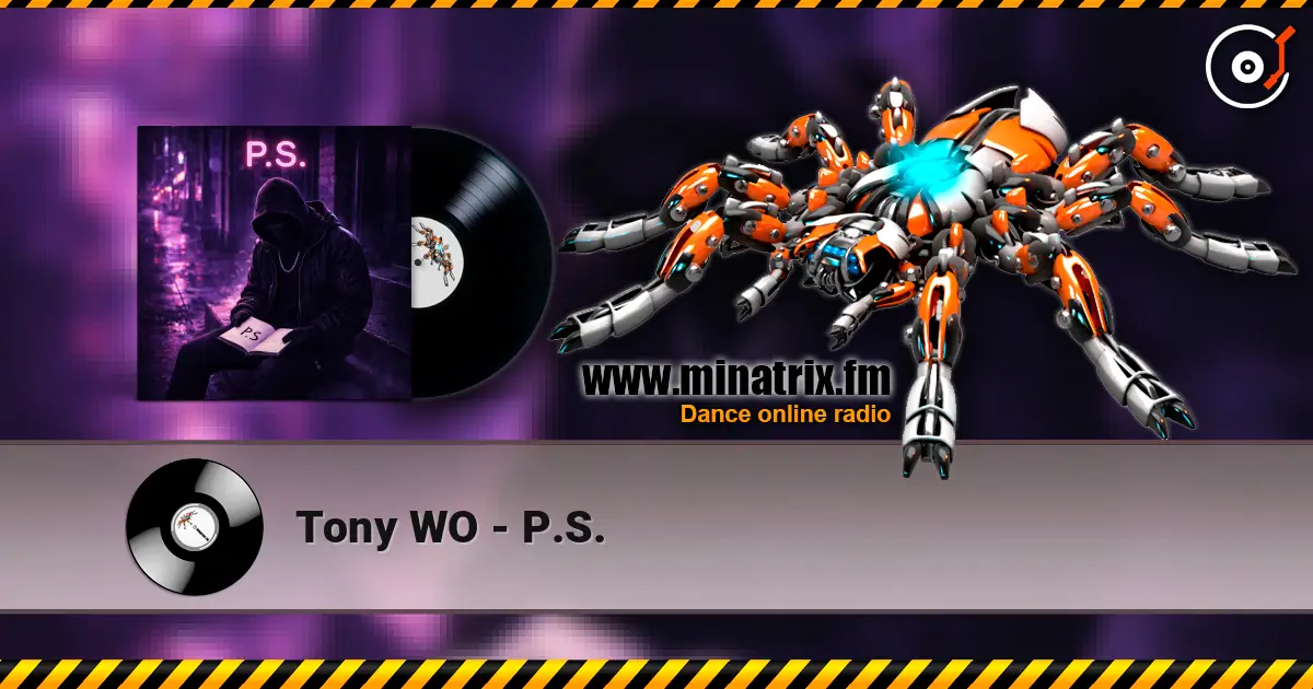 Tony WO - P.S. écouter en ligne en haute qualité | Minatrix.FM