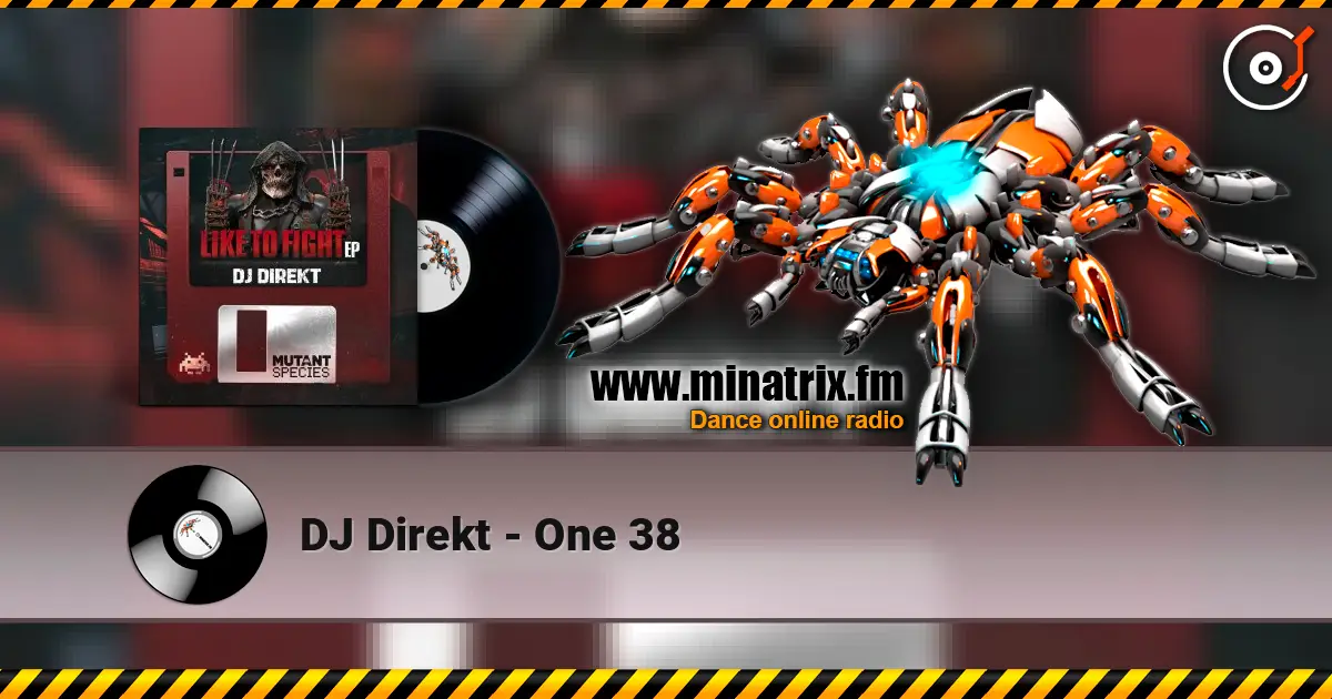 DJ Direkt - One 38 écouter en ligne en haute qualité | Minatrix.FM