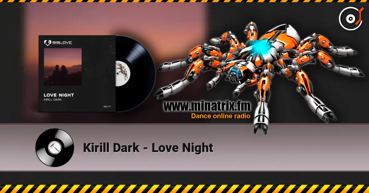 Kirill Dark - Love Night écouter en ligne en haute qualité | Minatrix.FM