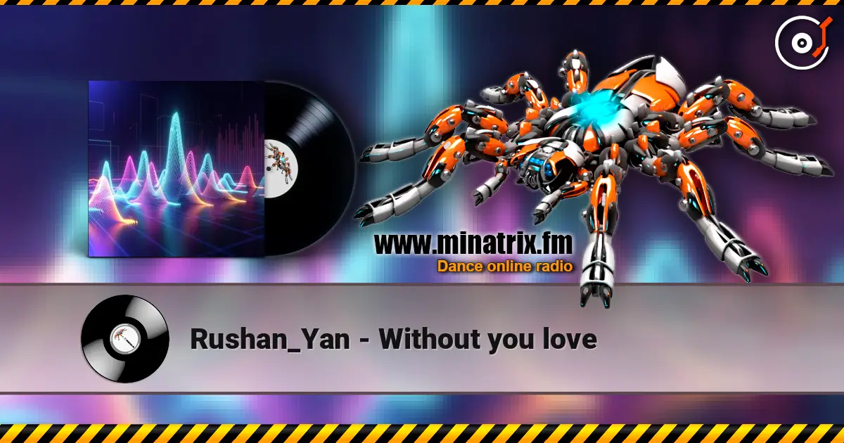 Rushan_Yan - Without you love écouter en ligne en haute qualité | Minatrix.FM