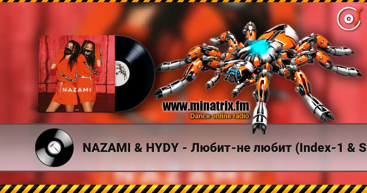 NAZAMI & HYDY - Любит-не любит (Index-1 & Silver Ace Radio Edit) écouter en ligne en haute qualité | Minatrix.FM