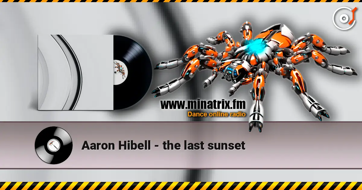 Aaron Hibell - the last sunset écouter en ligne en haute qualité | Minatrix.FM