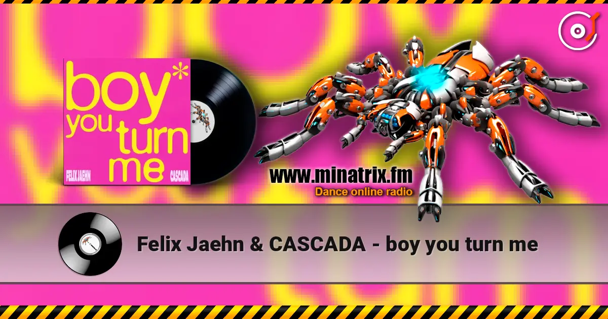 Felix Jaehn & CASCADA - boy you turn me écouter en ligne en haute qualité | Minatrix.FM