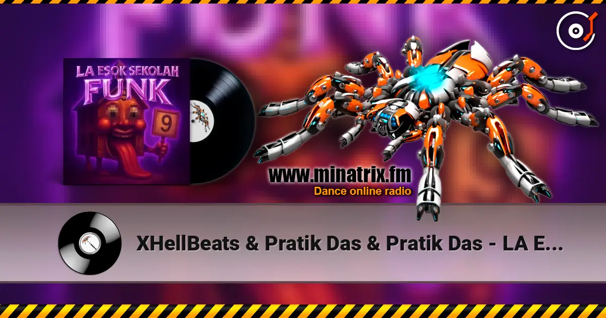 XHellBeats & Pratik Das & Pratik Das - LA ESOK SEKOLAH FUNK (Super Slowed) écouter en ligne en haute qualité | Minatrix.FM