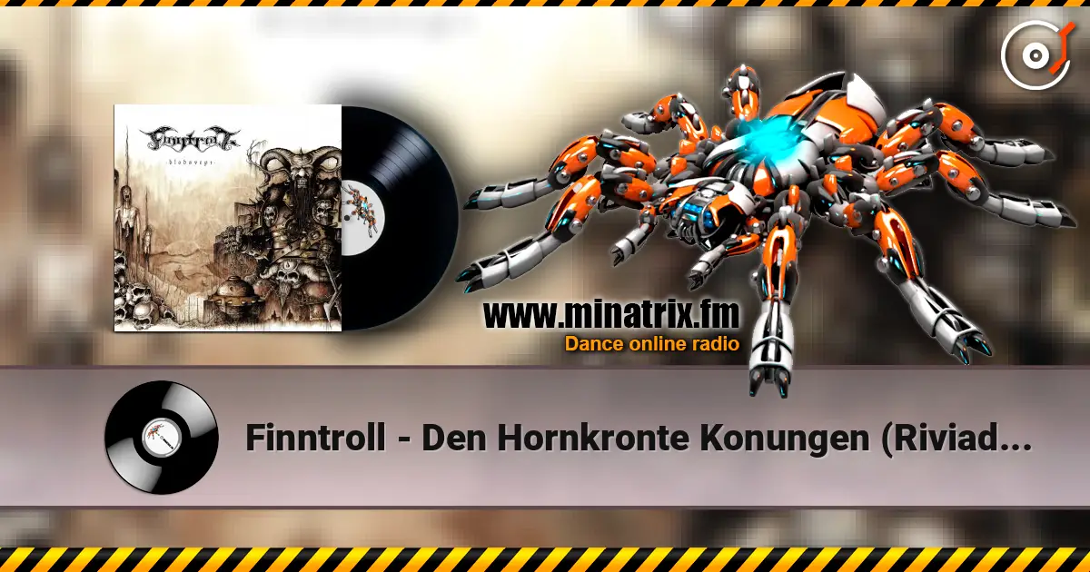 Finntroll - Den Hornkronte Konungen (Riviaders Tron) écouter en ligne en haute qualité | Minatrix.FM