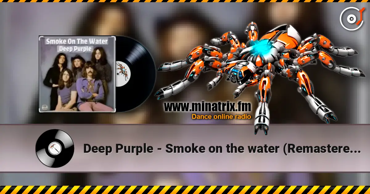 Deep Purple - Smoke on the water (Remastered 2012) écouter en ligne en haute qualité | Minatrix.FM