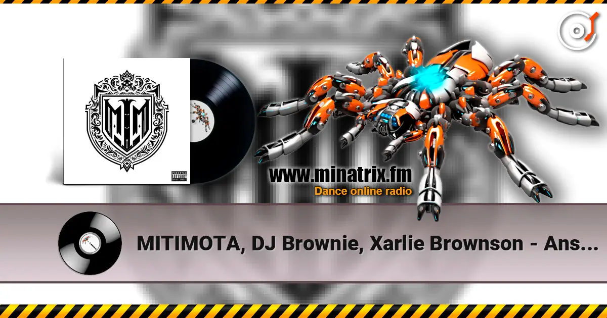 MITIMOTA, DJ Brownie, Xarlie Brownson - Ansiedad écouter en ligne en haute qualité | Minatrix.FM