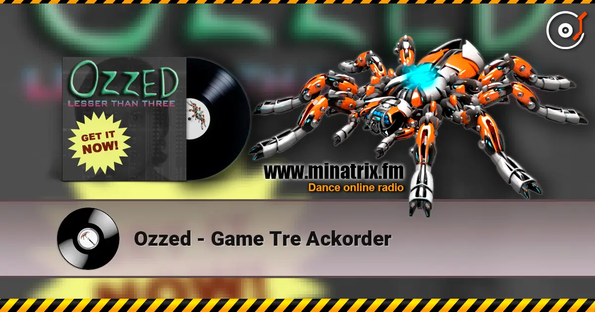 Ozzed - Game Tre Ackorder écouter en ligne en haute qualité | Minatrix.FM