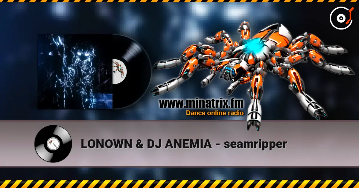 LONOWN & DJ ANEMIA - seamripper écouter en ligne en haute qualité | Minatrix.FM