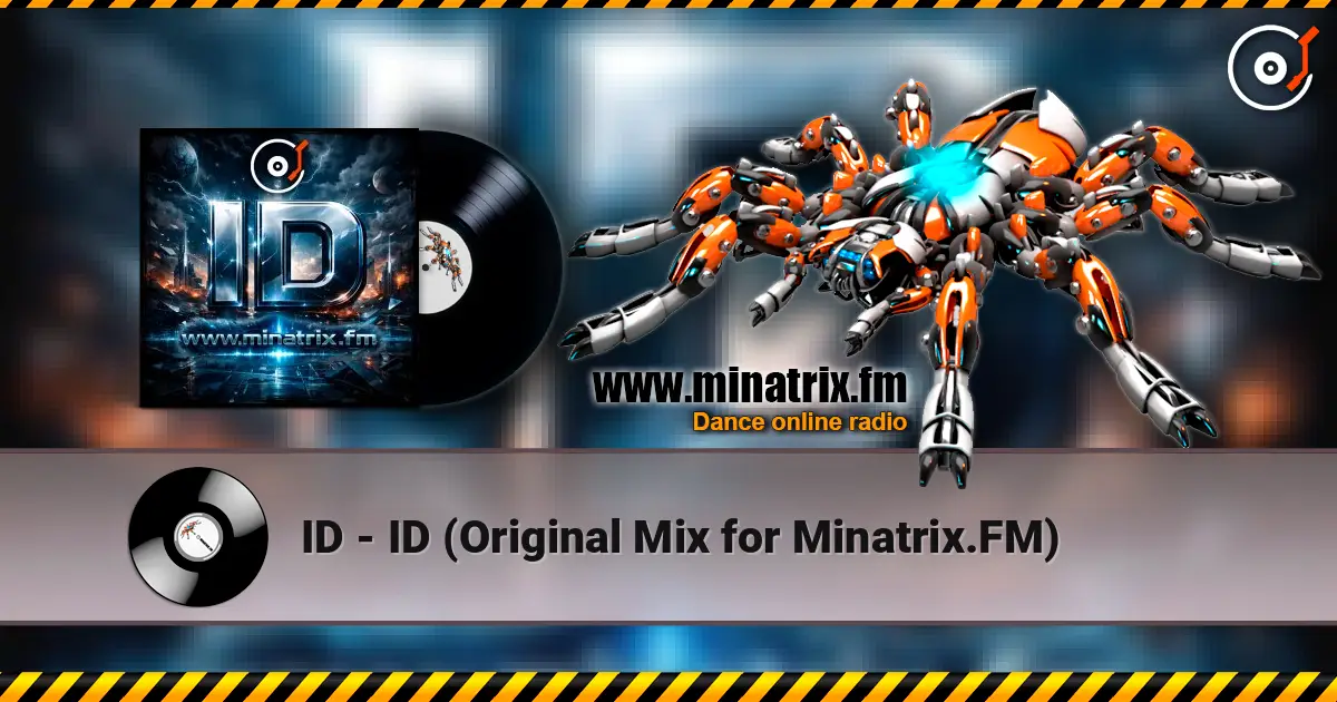 ID - ID (Original Mix for Minatrix.FM) écouter en ligne en haute qualité | Minatrix.FM