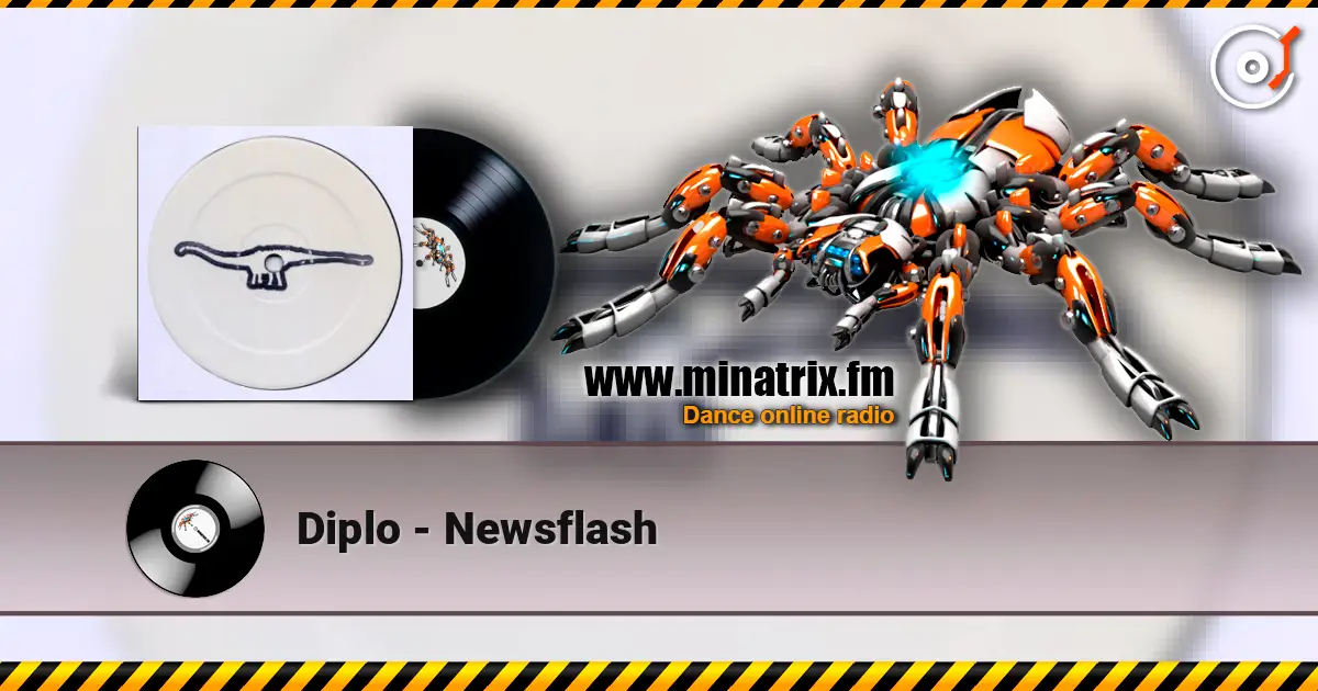 Diplo - Newsflash écouter en ligne en haute qualité | Minatrix.FM