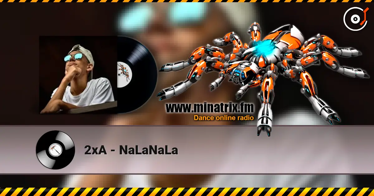 2xA - NaLaNaLa écouter en ligne en haute qualité | Minatrix.FM