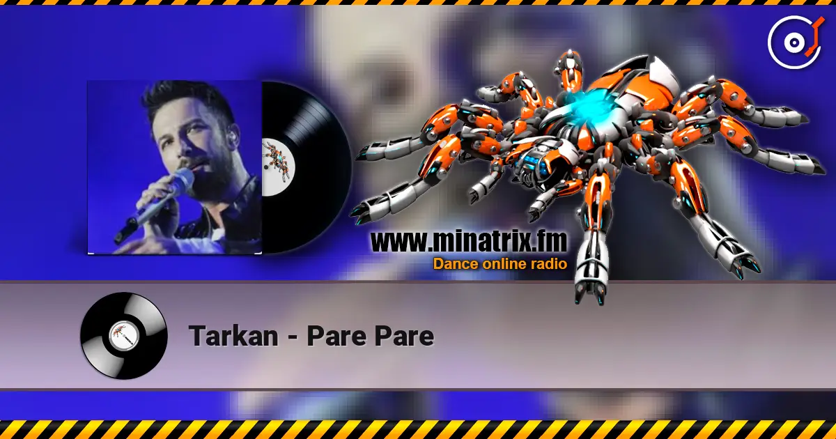 Tarkan - Pare Pare écouter en ligne en haute qualité | Minatrix.FM