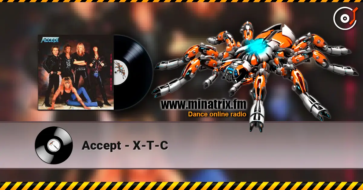 Accept - X-T-C écouter en ligne en haute qualité | Minatrix.FM