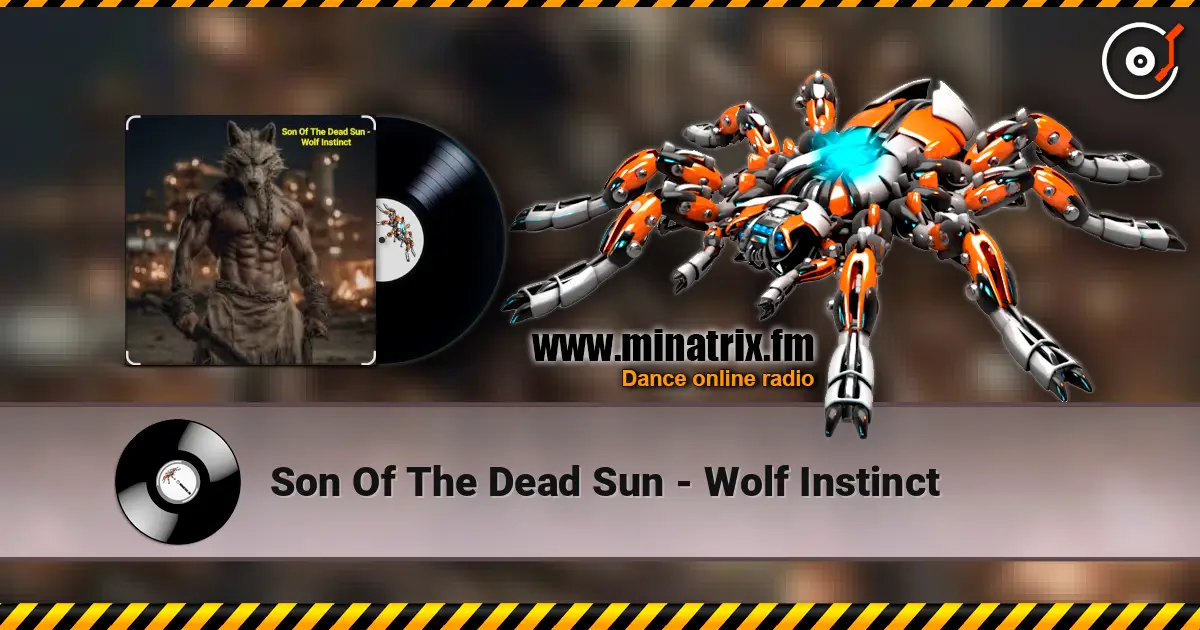 Son Of The Dead Sun - Wolf Instinct écouter en ligne en haute qualité | Minatrix.FM