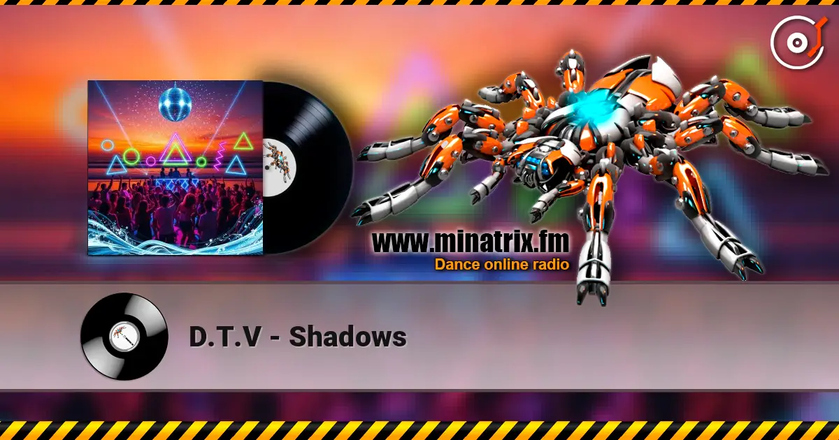 D.T.V - Shadows écouter en ligne en haute qualité | Minatrix.FM