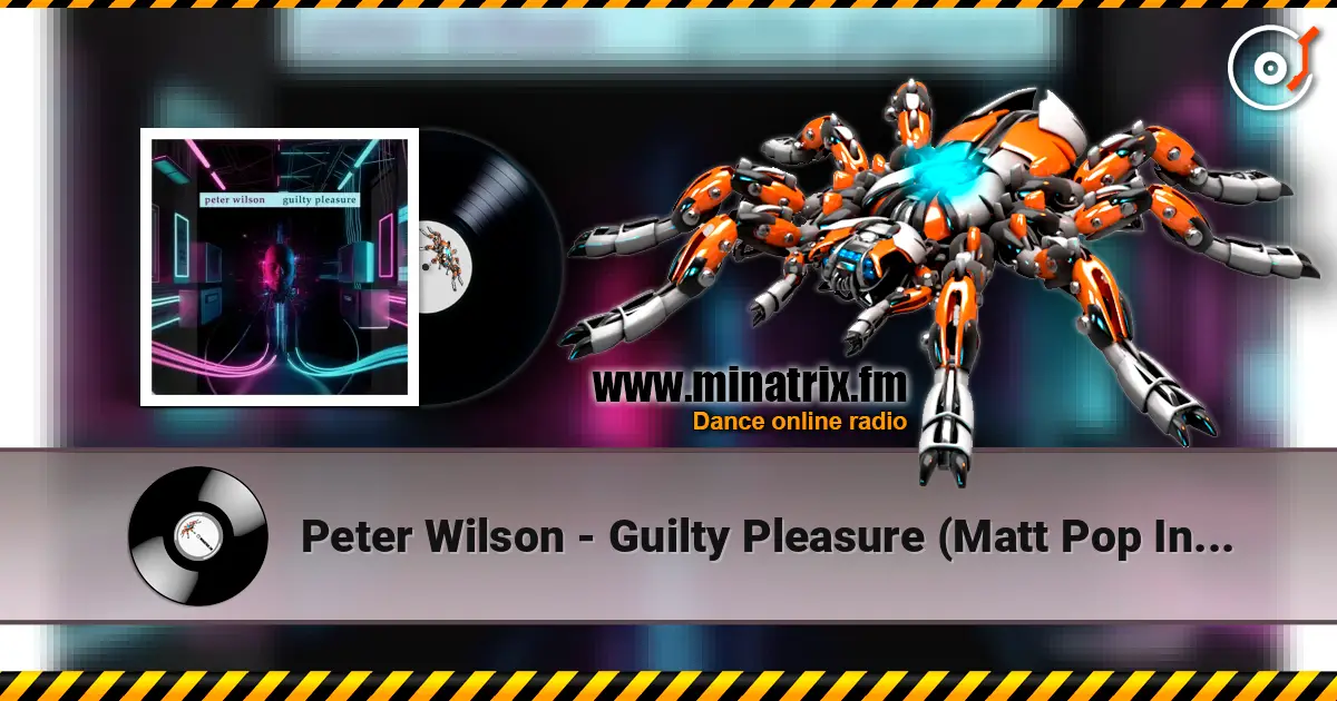 Peter Wilson - Guilty Pleasure (Matt Pop Instrumental) écouter en ligne en haute qualité | Minatrix.FM
