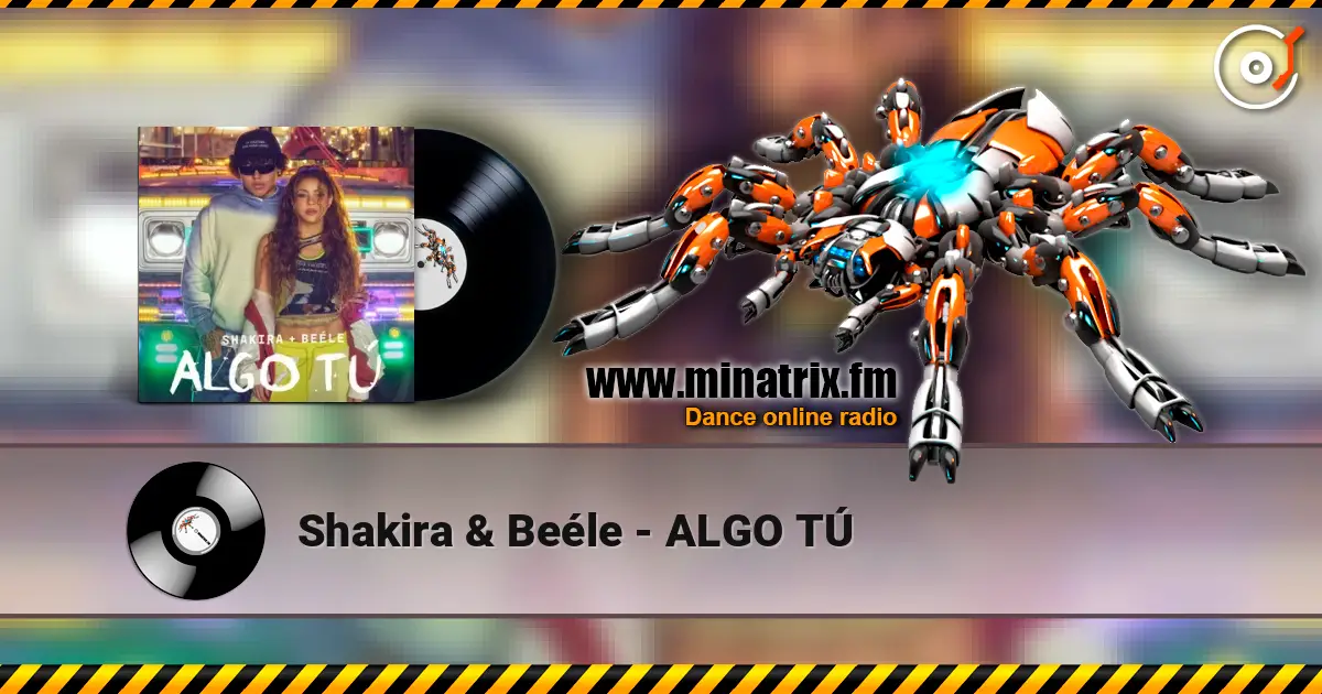 Shakira & Beéle - ALGO TÚ écouter en ligne en haute qualité | Minatrix.FM