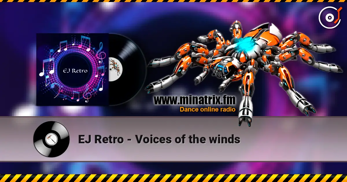 EJ Retro - Voices of the winds écouter en ligne en haute qualité | Minatrix.FM