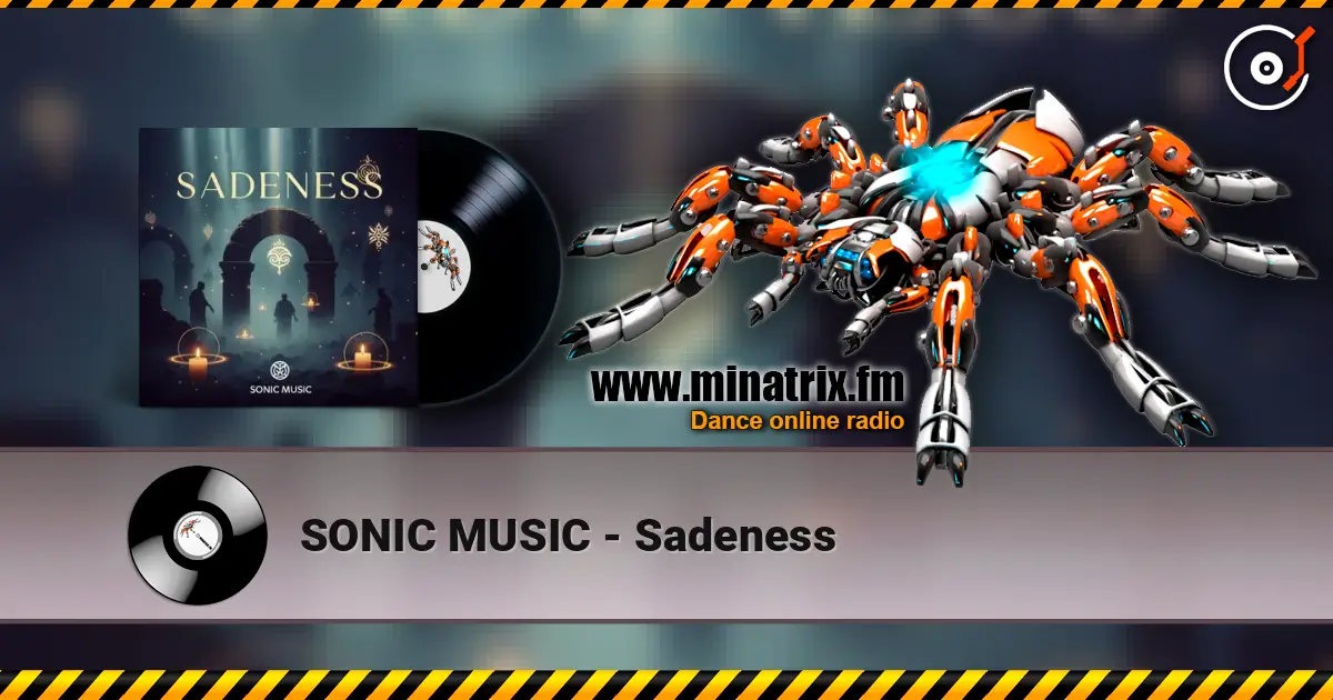 SONIC MUSIC - Sadeness écouter en ligne en haute qualité | Minatrix.FM