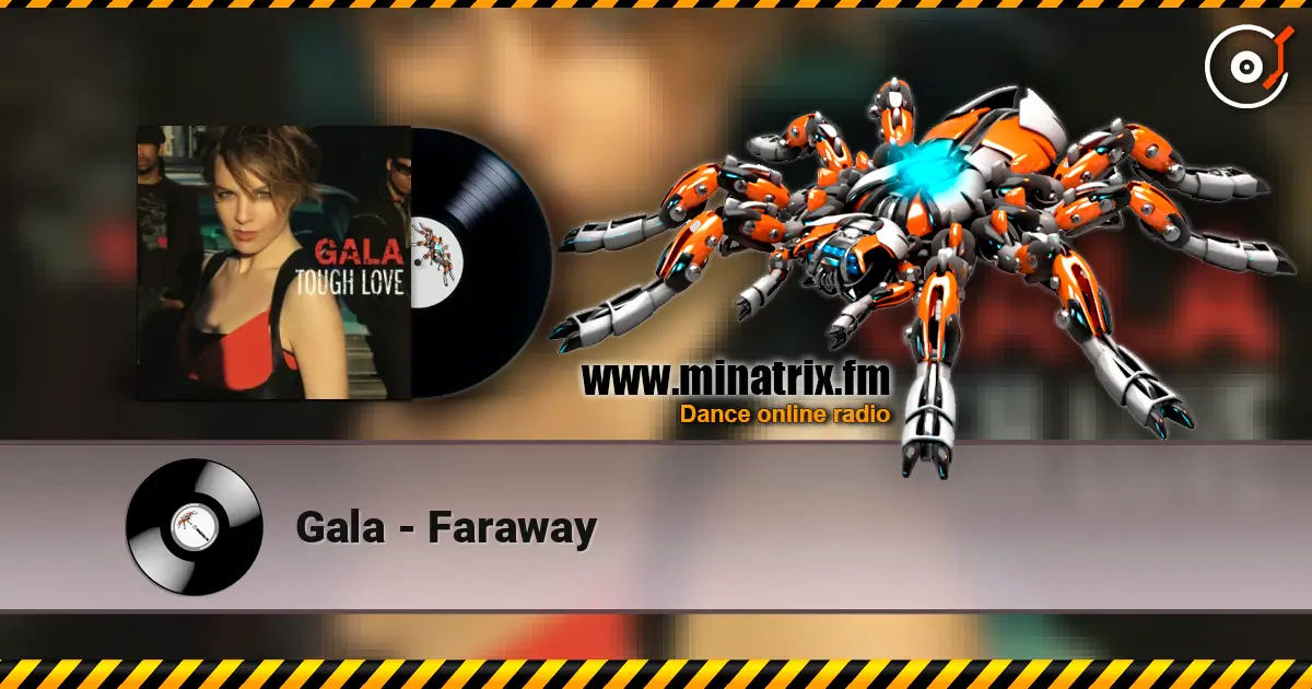 Gala - Faraway écouter en ligne en haute qualité | Minatrix.FM
