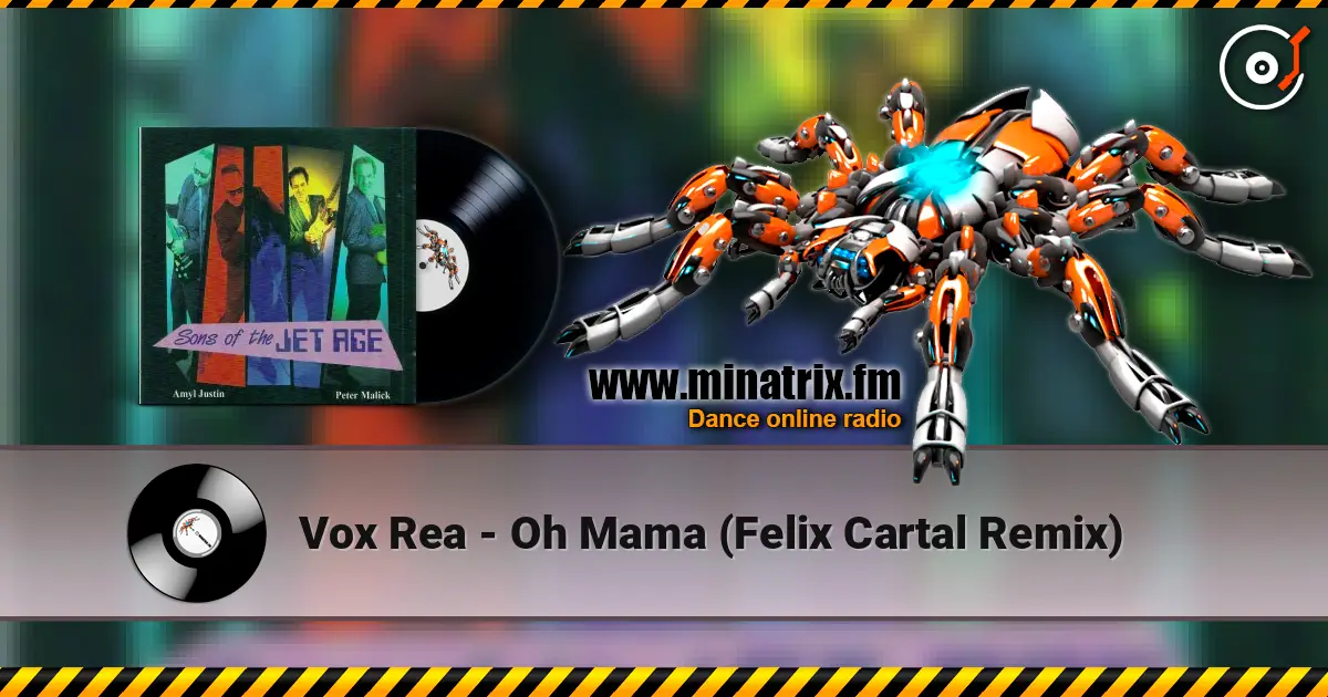Vox Rea - Oh Mama (Felix Cartal Remix) écouter en ligne en haute qualité | Minatrix.FM