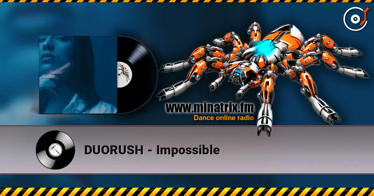 DUORUSH - Impossible écouter en ligne en haute qualité | Minatrix.FM