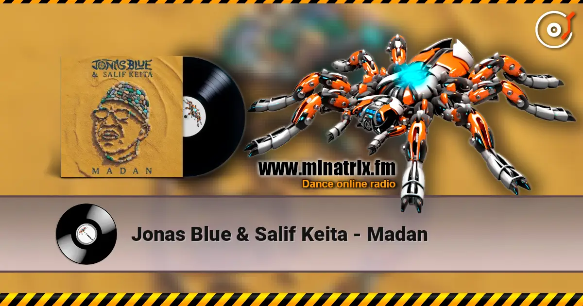 Jonas Blue & Salif Keita - Madan écouter en ligne en haute qualité | Minatrix.FM