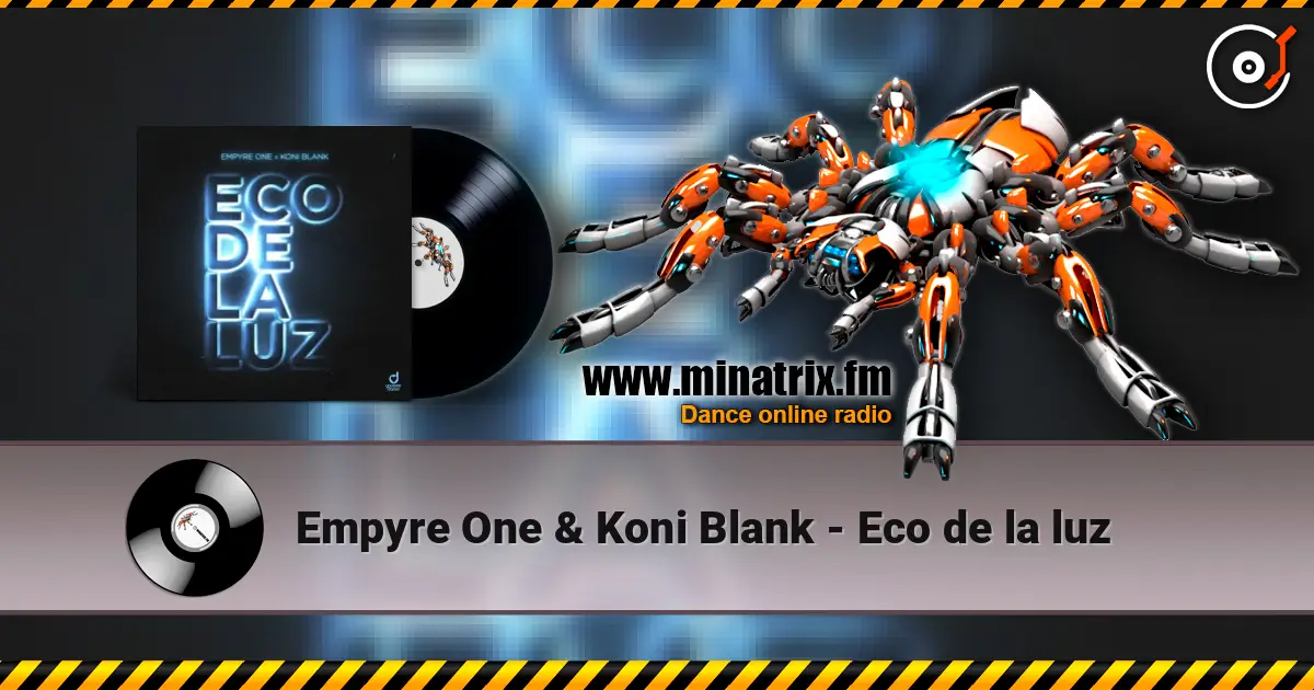 Empyre One & Koni Blank - Eco de la luz écouter en ligne en haute qualité | Minatrix.FM