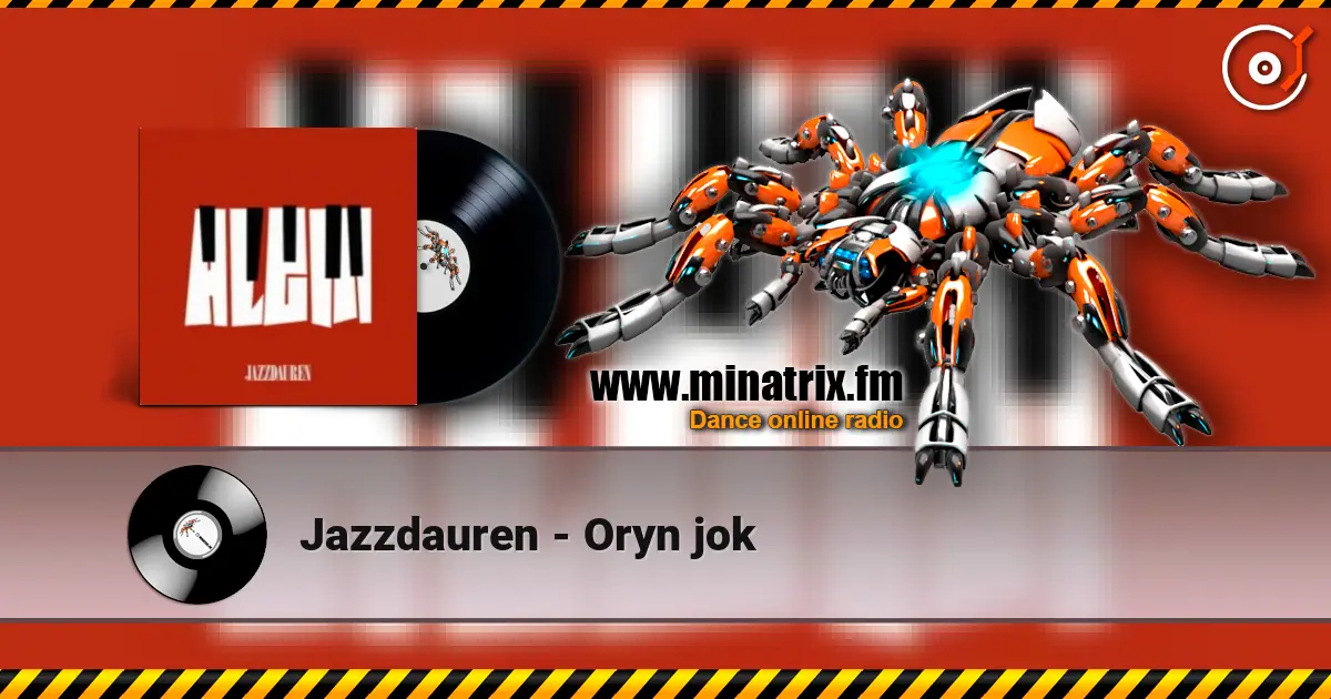 Jazzdauren - Oryn jok écouter en ligne en haute qualité | Minatrix.FM
