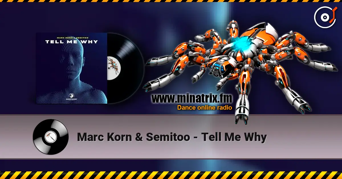 Marc Korn & Semitoo - Tell Me Why écouter en ligne en haute qualité | Minatrix.FM