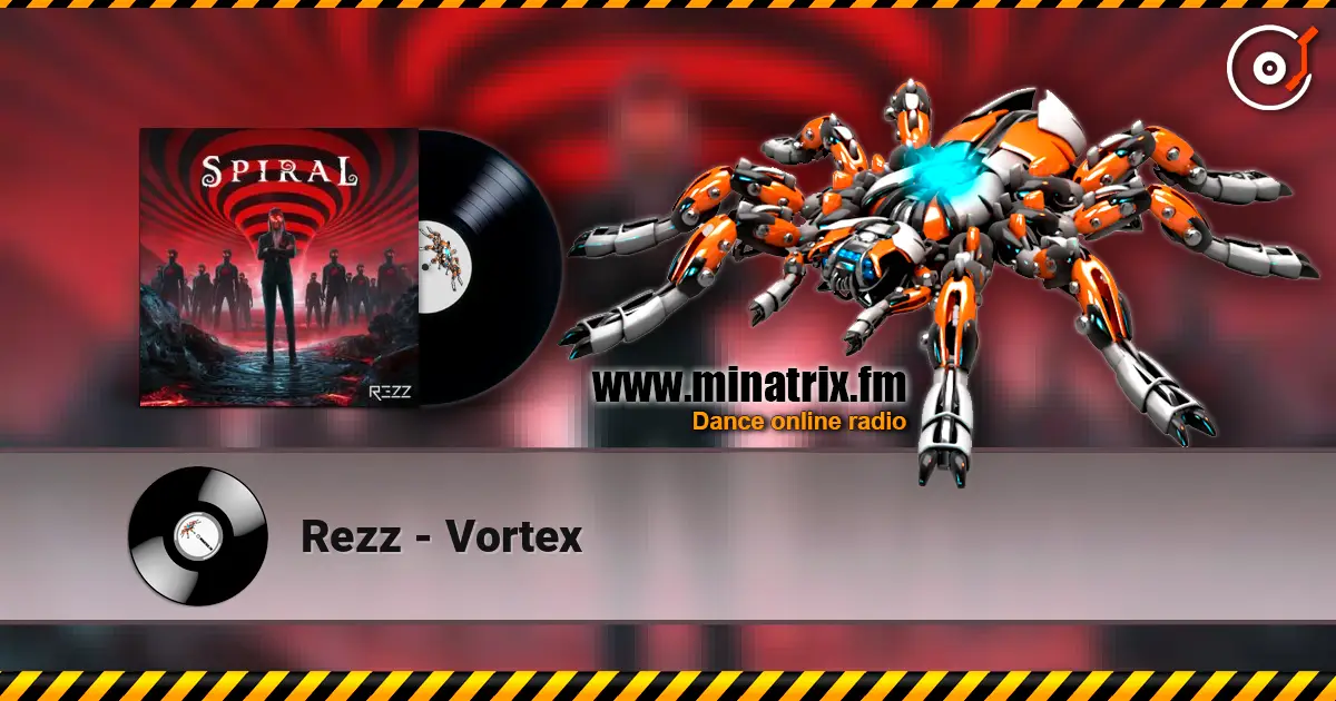 Rezz - Vortex écouter en ligne en haute qualité | Minatrix.FM