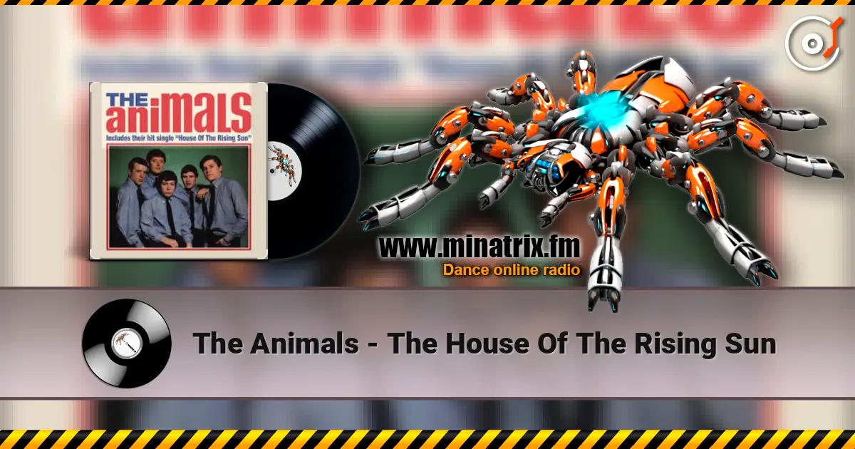 The Animals - The House Of The Rising Sun écouter en ligne en haute qualité | Minatrix.FM