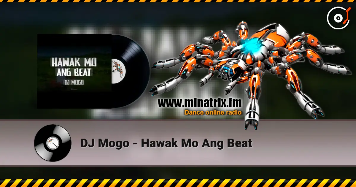 DJ Mogo - Hawak Mo Ang Beat écouter en ligne en haute qualité | Minatrix.FM