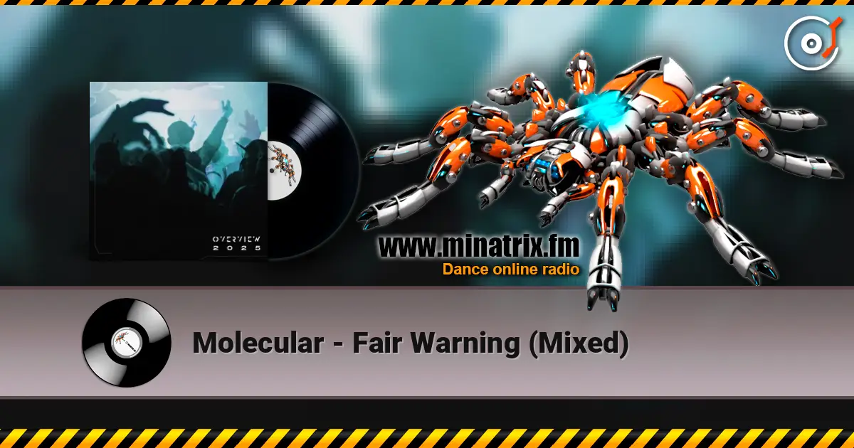 Molecular - Fair Warning (Mixed) écouter en ligne en haute qualité | Minatrix.FM