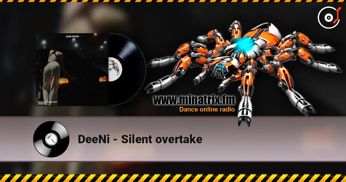 DeeNi - Silent overtake écouter en ligne en haute qualité | Minatrix.FM