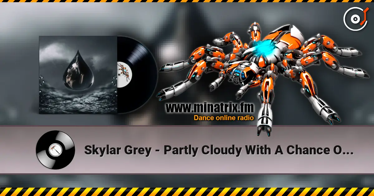 Skylar Grey - Partly Cloudy With A Chance Of Tears écouter en ligne en haute qualité | Minatrix.FM