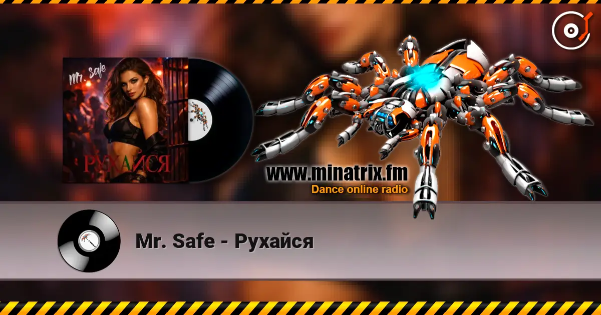 Mr. Safe - Рухайся écouter en ligne en haute qualité | Minatrix.FM