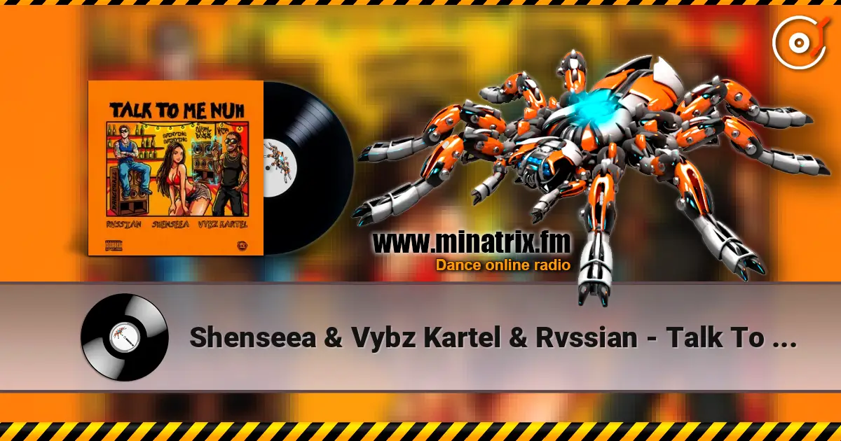 Shenseea & Vybz Kartel & Rvssian - Talk To Me Nuh écouter en ligne en haute qualité | Minatrix.FM